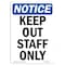 Signmission Safety Sign, OSHA Notice, 7" Height, Keep Out Staff Only Sign, Portrait OS-NS-D-57-V-13857 - alternate 1